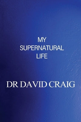My Supernatural Life Paperback Trilogy Christian Publishing