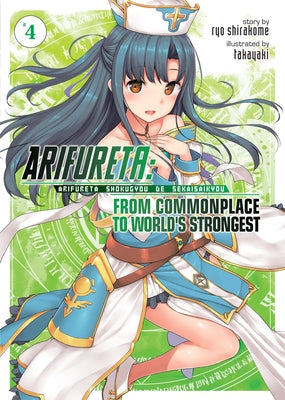 Arifureta: From Commonplace to World's Strongest (Light Novel) Vol. 4 by Shirakome, Ryo