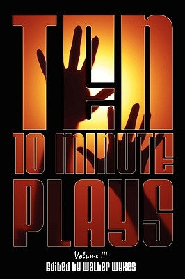 Ten 10-Minute Plays: Volume III Paperback Black Box Press