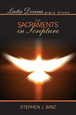 The Sacraments in Scripture Paperback Our Sunday Visitor