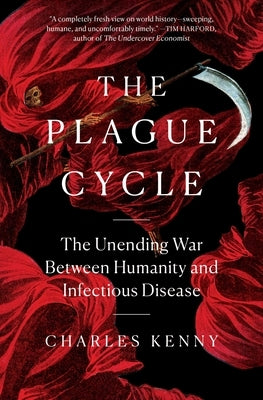 The Plague Cycle: The Unending War Between Humanity and Infectious Disease Paperback Scribner Book Company