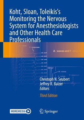 Koht, Sloan, Toleikis's Monitoring the Nervous System for Anesthesiologists and Other Health Care Professionals by Seubert, Christoph N.