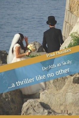 De'Ath in Sicily: ...a thriller like no other Paperback Independently Published