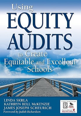Using Equity Audits to Create Equitable and Excellent Schools Paperback Corwin Publishers