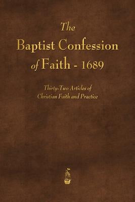 The Baptist Confession of Faith 1689 Paperback Merchant Books