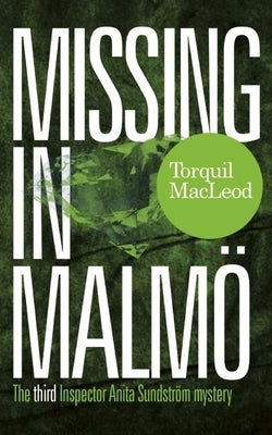 Missing in Malmö: The Third Inspector Anita Sundstrom Mystery Paperback McNidder and Grace