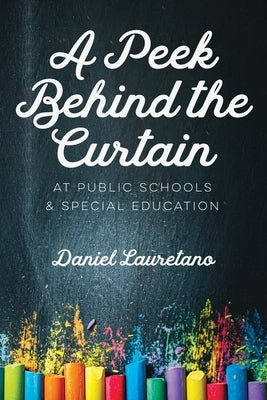 A Peek Behind the Curtain at Public Schools and Special Education Paperback Deeds Publishing