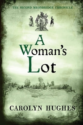 A Woman's Lot: The Second Meonbridge Chronicle Paperback Riverdown Books