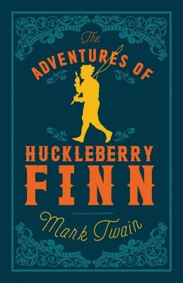 Adventures of Huckleberry Finn by Twain, Mark