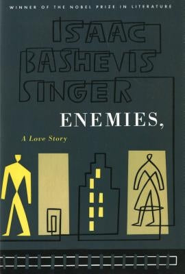 Enemies, a Love Story by Singer, Isaac Bashevis