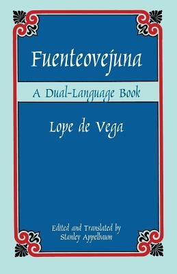 Fuenteovejuna: A Dual-Language Book by de Vega, Lope