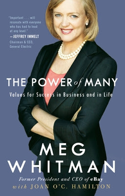 The Power of Many: Values for Success in Business and in Life by Whitman, Meg