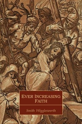 Ever Increasing Faith Paperback Martino Fine Books