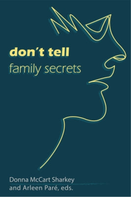 Don't Tell: Family Secrets Paperback Demeter Press