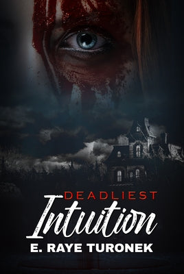 Deadliest Intuition by Turonek, E. Raye