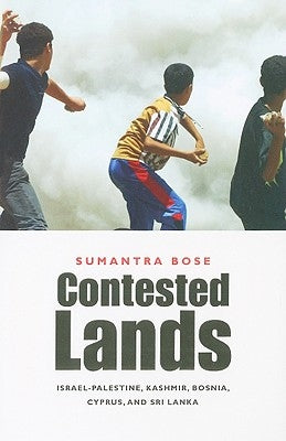 Contested Lands: Israel-Palestine, Kashmir, Bosnia, Cyprus, and Sri Lanka Paperback Harvard University Press