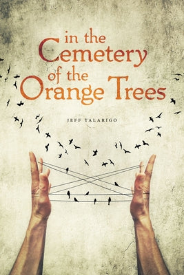 In the Cemetery of the Orange Trees by Talarigo, Jeff
