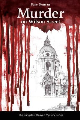 Murder on Wilson Street: Series The Bungalow Heaven Mystery Series Paperback Little Creek Books