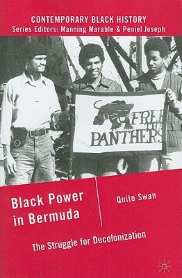 Black Power in Bermuda: The Struggle for Decolonization Paperback Palgrave MacMillan