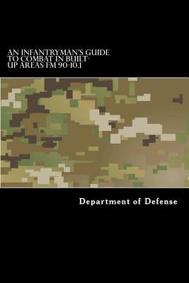 An Infantryman's Guide to Combat in Built-up Areas FM 90-10.1 by Anderson, Taylor