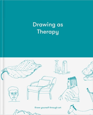Drawing as Therapy: Know Yourself Through Art by Life, The School of