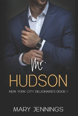 Mr. Hudson: New York City Billionaires Book 1 Paperback Independently Published