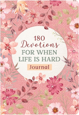 180 Devotions for When Life Is Hard Journal by Brumbaugh Green, Renae