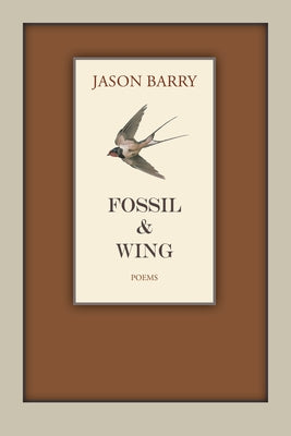 Fossil and Wing by Barry, Jason