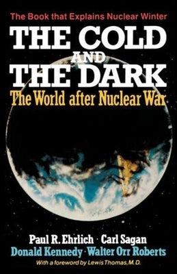 The Cold and the Dark: The World After Nuclear War Paperback W. W. Norton & Company