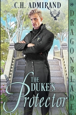 The Duke's Protector Paperback Dragonblade Publishing, Inc.