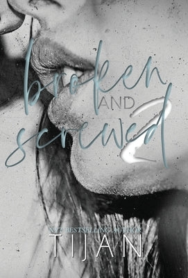 Broken & Screwed 2 (Hardcover) by Tijan