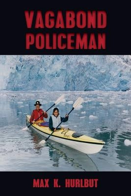 Vagabond Policeman Paperback Max K. Hurlbut