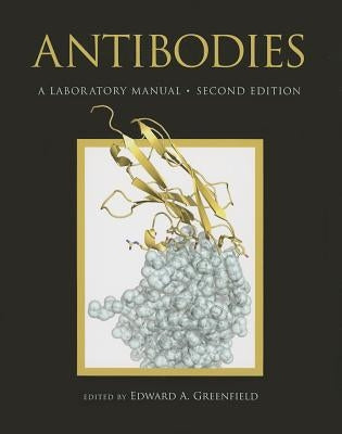 Antibodies a Laboratory Manual, Second Edition Paperback Cold Spring Harbor Laboratory Press