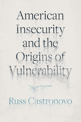 American Insecurity and the Origins of Vulnerability Paperback Princeton University Press
