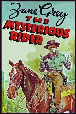 The Mysterious Rider by Grey, Zane