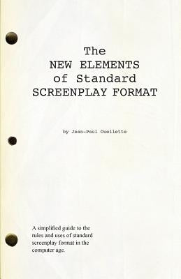 The New Elements of Standard Screenplay Format Paperback Createspace Independent Publishing Platform