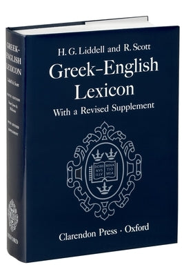 A Greek-English Lexicon by Liddell, H. G.