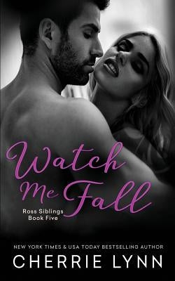 Watch Me Fall Paperback Createspace Independent Publishing Platform