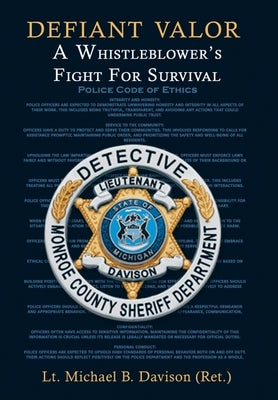 Defiant Valor: A Whistleblower's Fight for Survival by Davison (Ret )., Lt Michael B.