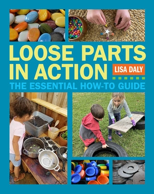 Paperback book titled "Loose Parts in Action: The Essential How-To Guide" by Redleaf Press, featuring a colorful cover with educational illustrations.