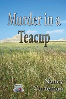 Murder in a Teacup by Curteman, Nancy