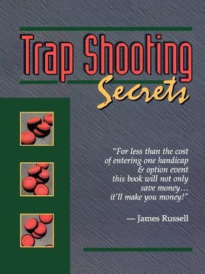 Trap Shooting Secrets Paperback James Russell Publishing (Or)
