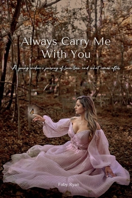 Always Carry Me with You by Ryan, Faby