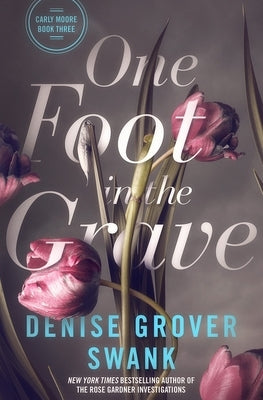 One Foot in the Grave: Carly Moore #3 Paperback Independently Published