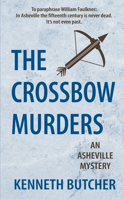 The Crossbow Murders, an Asheville Mystery Paperback Wild Rose Press