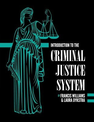 Introduction to the Criminal Justice System: A Practical Perspective Paperback Cognella Academic Publishing