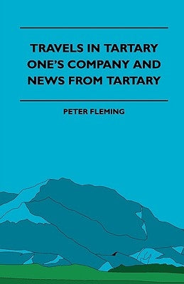 Travels in Tartary - One's Company and News from Tartary Paperback Mac Donnell Press
