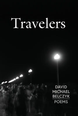 Travelers: Poems Paperback Circling Rivers