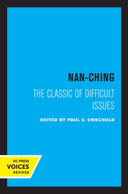 Nan-Ching: The Classic of Difficult Issues Volume 18 Paperback University of California Press