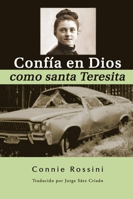 Confía en Dios como santa Teresita by Sáez Criado, Jorge